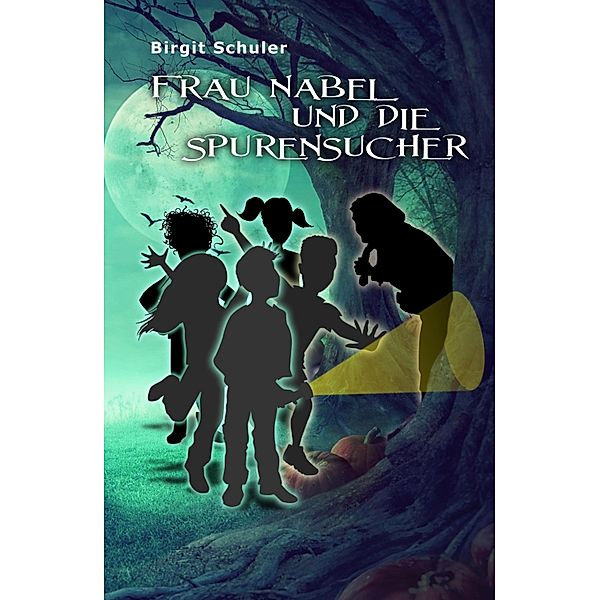 Frau Nabel und die Spurensucher, Birgit Schuler