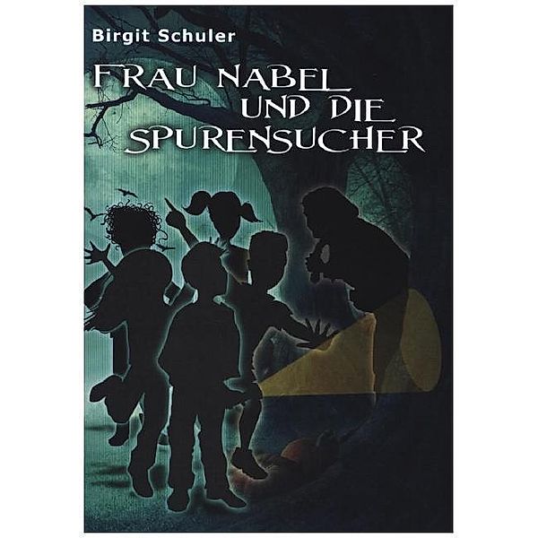 Frau Nabel und die Spurensucher, Birgit Schuler