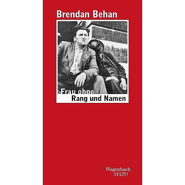 Frau ohne Rang und Namen, Brendan Behan
