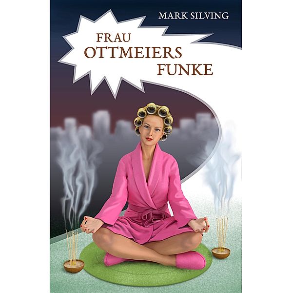 Frau Ottmeiers Funke, Mark Silving
