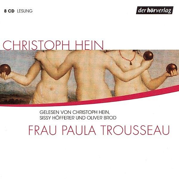 Frau Paula Trousseau, Christoph Hein