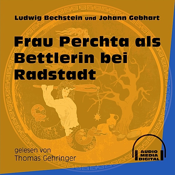 Frau Perchta als Bettlerin bei Radstadt, Ludwig Bechstein, Johann Gebhart