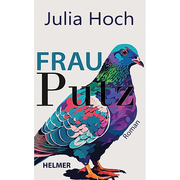 Frau Putz, Julia Hoch
