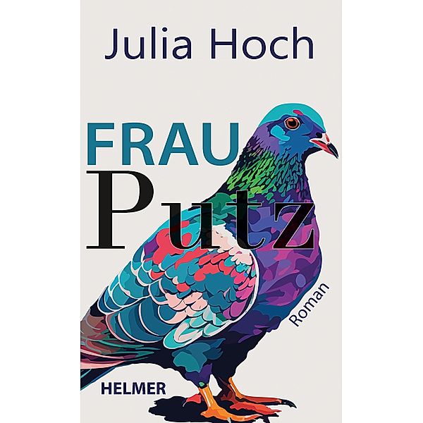 Frau Putz, Julia Hoch