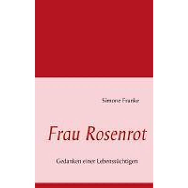 Frau Rosenrot, Simone Franke