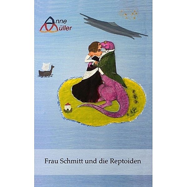 Frau Schmitt und die Reptoiden, Anne Müller