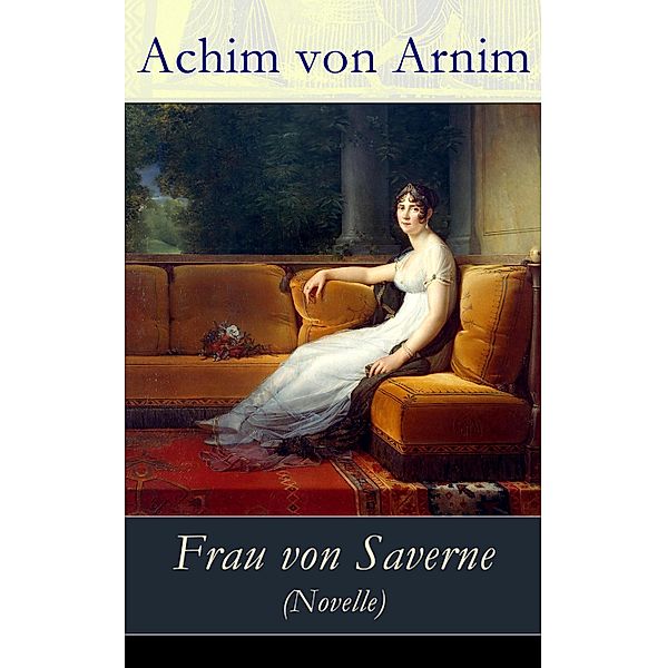 Frau von Saverne (Novelle), Achim von Arnim