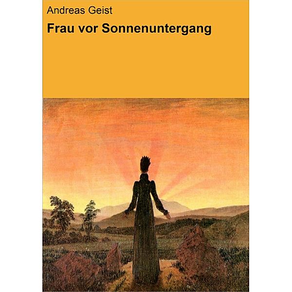 Frau vor Sonnenuntergang, Andreas Geist