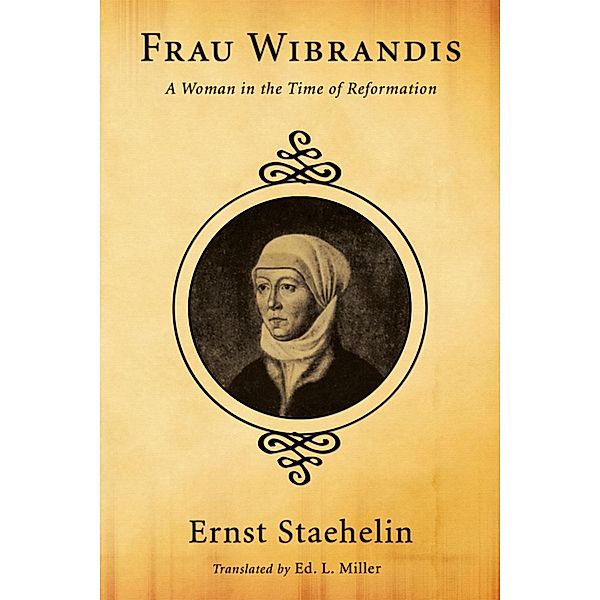 Frau Wibrandis, Ernst Staehelin