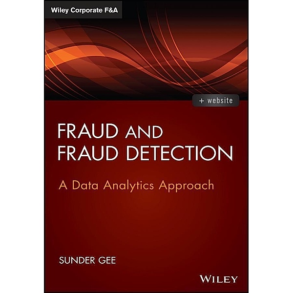 Fraud and Fraud Detection / Wiley Corporate F&A, Sunder Gee