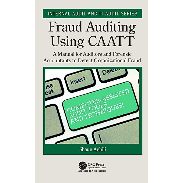Fraud Auditing Using CAATT, Shaun Aghili