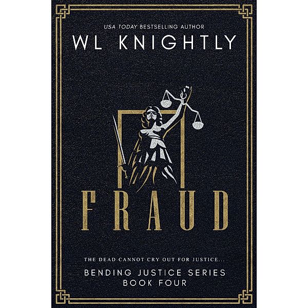 Fraud (Bending Justice, #4) / Bending Justice, Wl Knightly