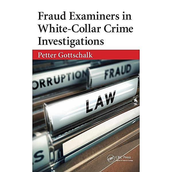 Fraud Examiners in White-Collar Crime Investigations, Petter Gottschalk