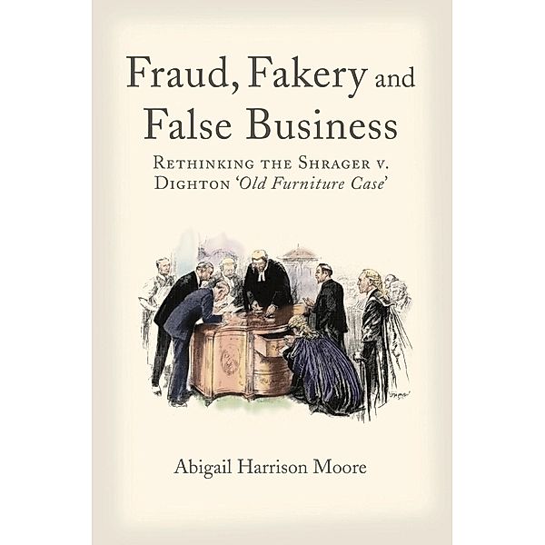 Fraud, Fakery and False Business, Abigail Harrison Moore