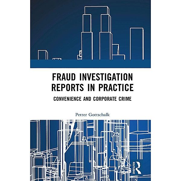 Fraud Investigation Reports in Practice, Petter Gottschalk