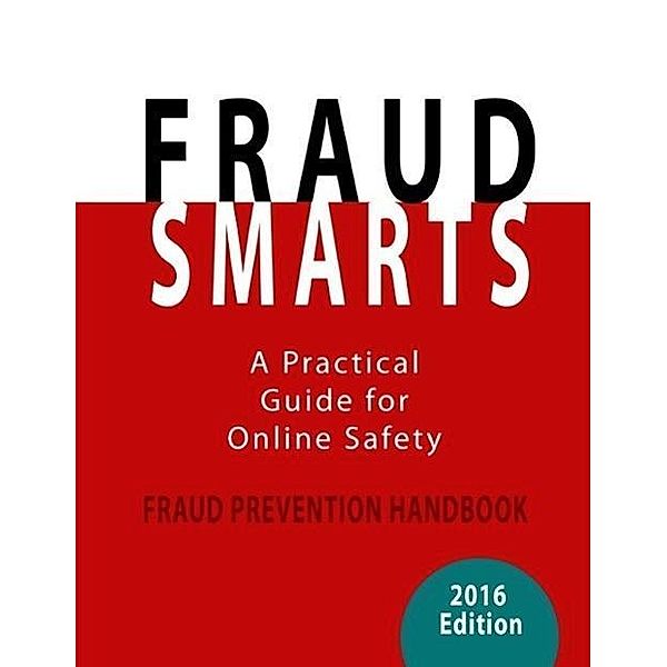 Fraud Smarts - Fraud Prevention Handbook, Dan Szabo