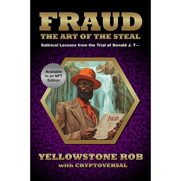 Fraud: The Art of the Steal, Yellowstone Rob, Cryptoversal