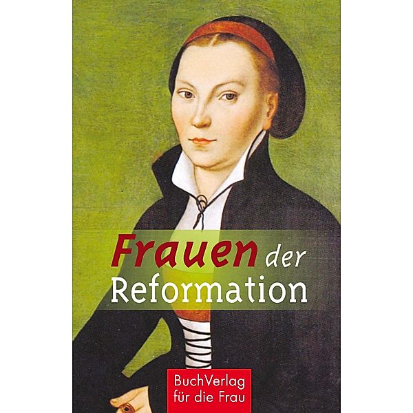 Frauen der Reformation, Caroline Vongries