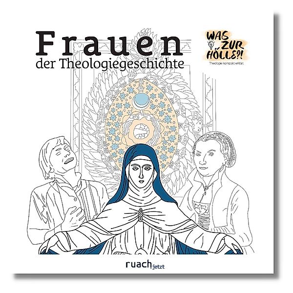 Frauen der Theologiegeschichte, Was zur Hölle?! - Theologie kompakt erklärt