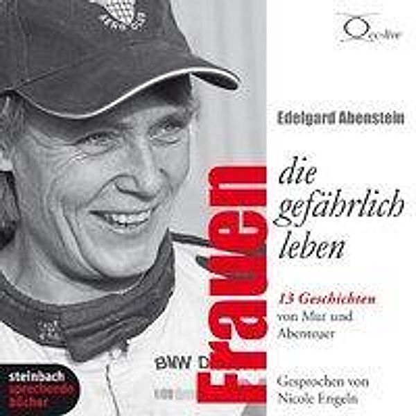 Frauen, die gefährlich leben, 2 Audio-CDs, Edelgard Abenstein