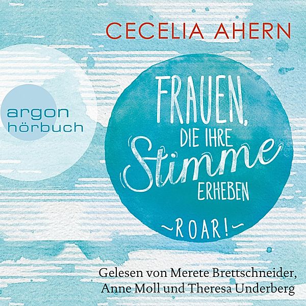 Frauen, die ihre Stimme erheben. Roar!, Cecelia Ahern