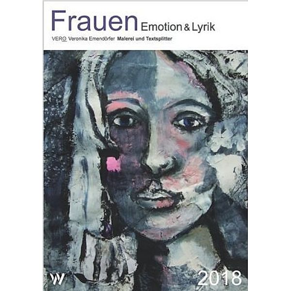 Frauen - Emotion und Lyrik 2018, Veronika Emendörfer