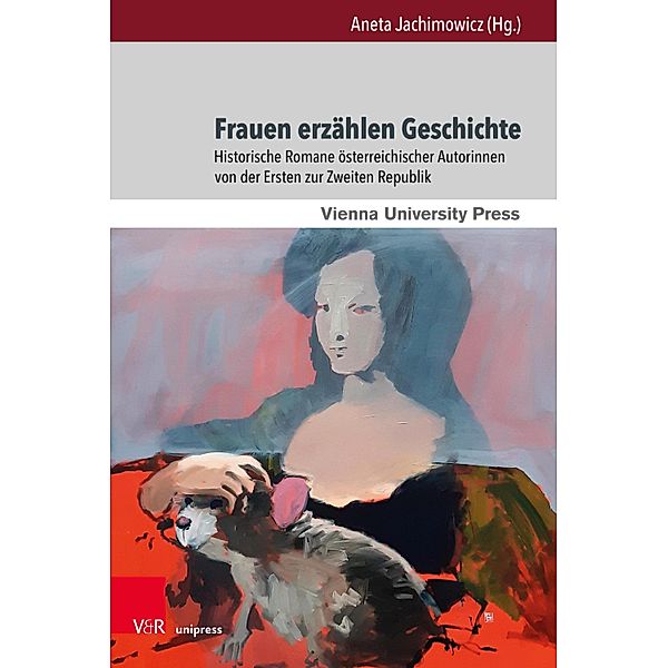 Frauen erzählen Geschichte / Schriften der Wiener Germanistik