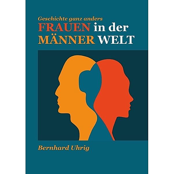 Frauen in der Männer Welt, Bernhard Uhrig