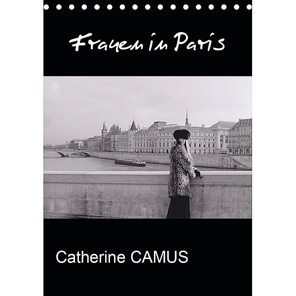 Frauen in Paris (Tischkalender 2021 DIN A5 hoch), Catherine CAMUS