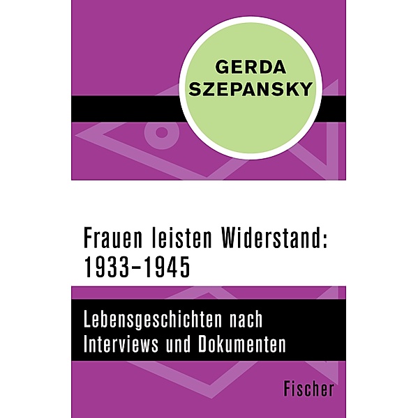 Frauen leisten Widerstand: 1933-1945 / Die Frau in der Gesellschaft, Gerda Szepansky