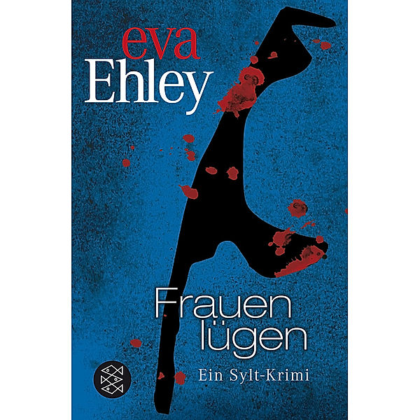 Frauen lügen / Sylt Bd.2, Eva Ehley