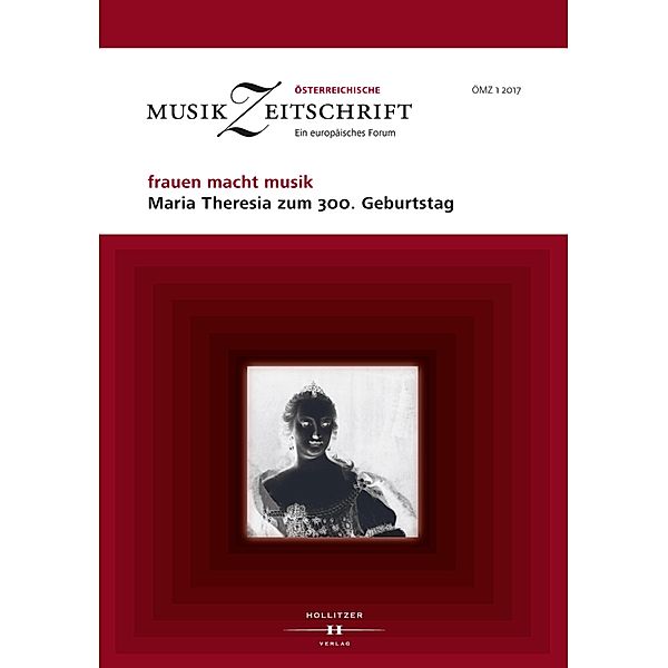 frauen macht musik. Maria Theresia zum 300. Geburtstag / Österreichische Musikzeitschrift