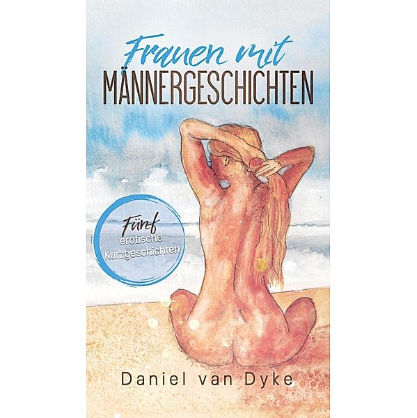 Frauen mit Männergeschichten, Daniel van Dyke