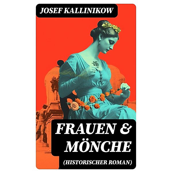 Frauen & Mönche (Historischer Roman), Josef Kallinikow