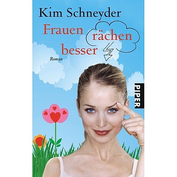 Frauen rächen besser, Kim Schneyder