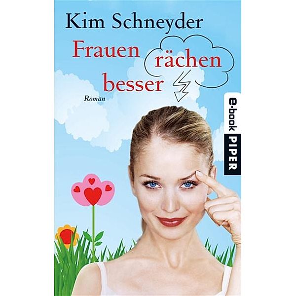 Frauen rächen besser, Kim Schneyder