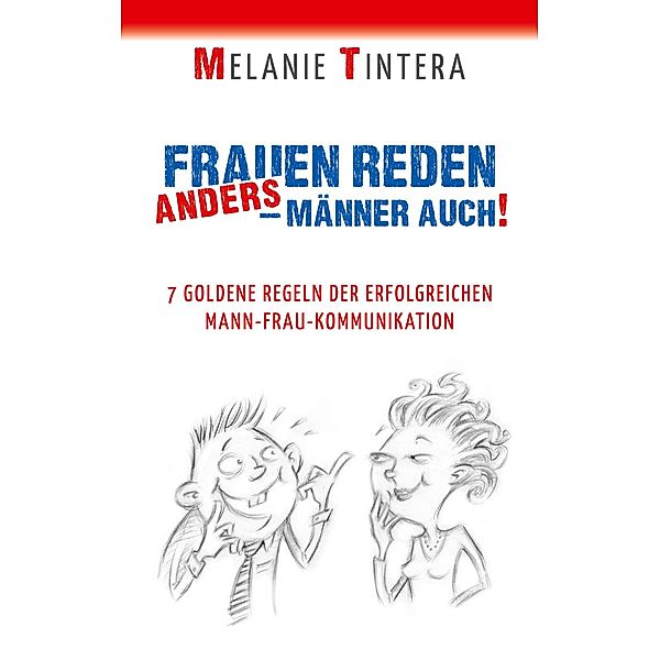 Frauen reden anders - Männer auch!, Melanie Tintera