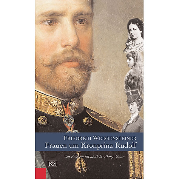 Frauen um Kronprinz Rudolf, Friedrich Weissensteiner