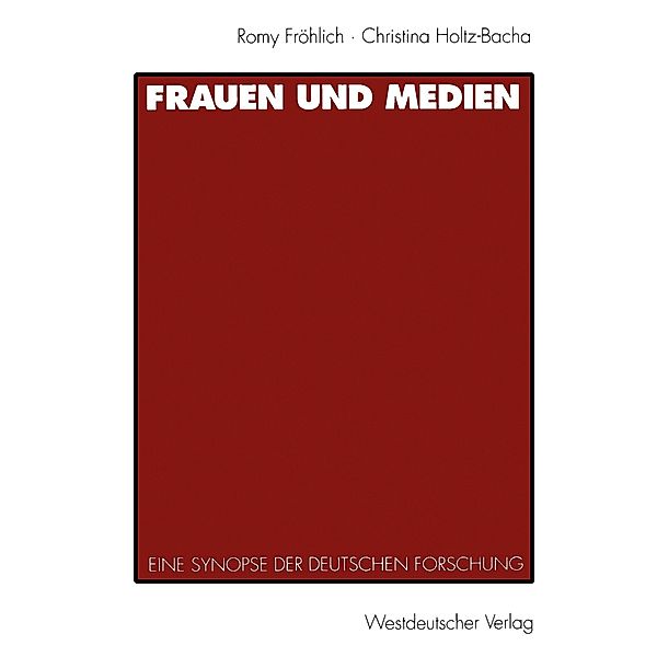 Frauen und Medien, Romy Fröhlich, Christina Holtz-Bacha