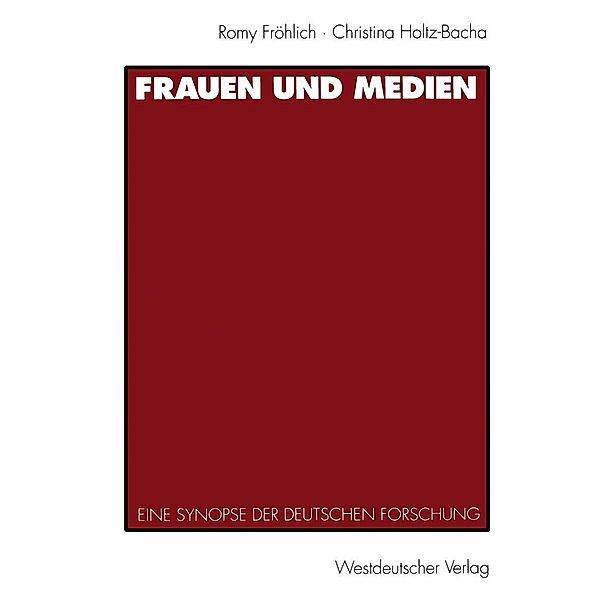 Frauen und Medien, Romy Fröhlich, Christina Holtz-Bacha