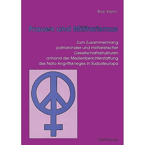 Frauen und Militarismus / Frauen - Gesellschaft - Kritik, Rosi Krenn