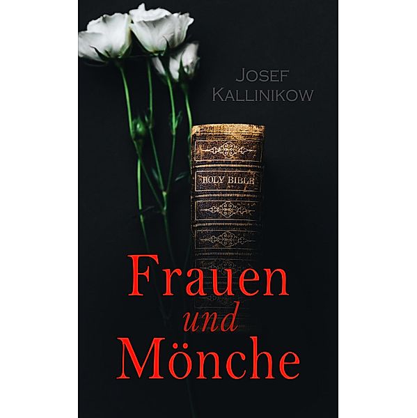 Frauen und Mönche, Josef Kallinikow