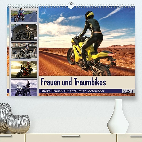Frauen und Traumbikes (Premium, hochwertiger DIN A2 Wandkalender 2023, Kunstdruck in Hochglanz), Karsten Schröder