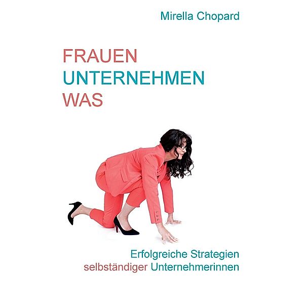 Frauen unternehmen was, Mirella Chopard