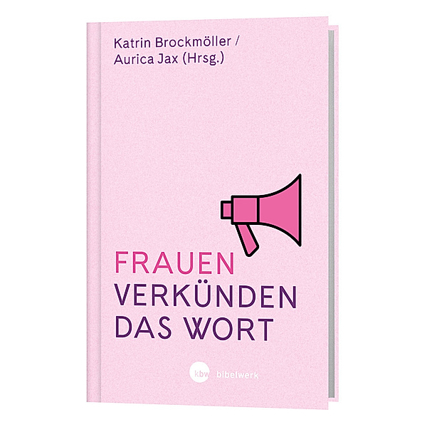 Frauen verkünden das Wort, Katrin Brockmöller, Aurica Jax