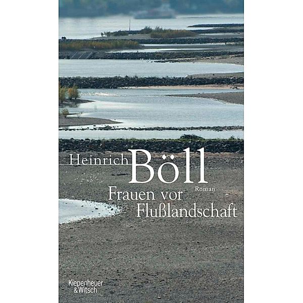 Frauen vor Flusslandschaft, Heinrich Böll