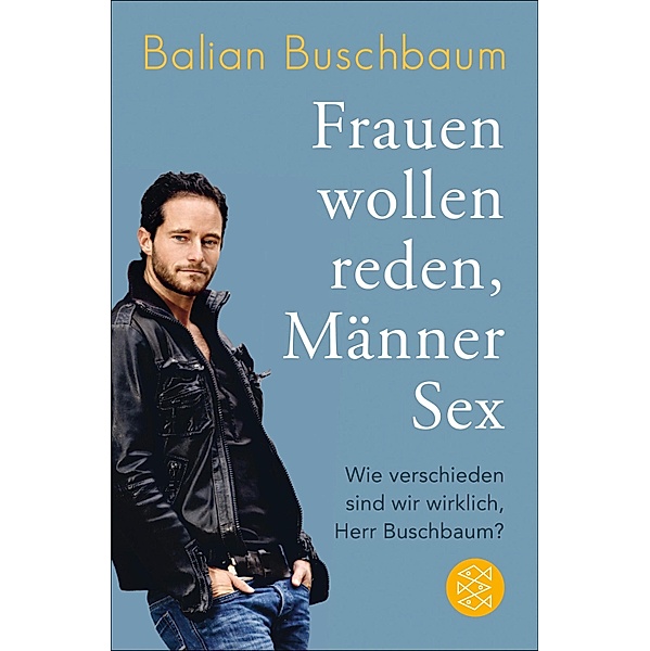 Frauen wollen reden, Männer Sex, Balian Buschbaum
