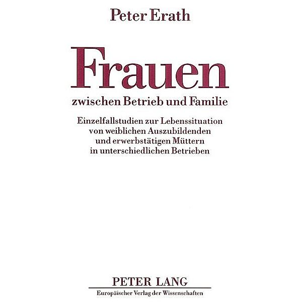 Frauen zwischen Betrieb und Familie, Peter Erath