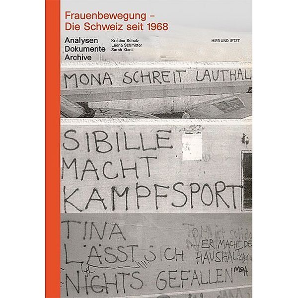 Frauenbewegung - Die Schweiz seit 1968, Kristina Schulz, Leena Schmitter, Sarah Kiani