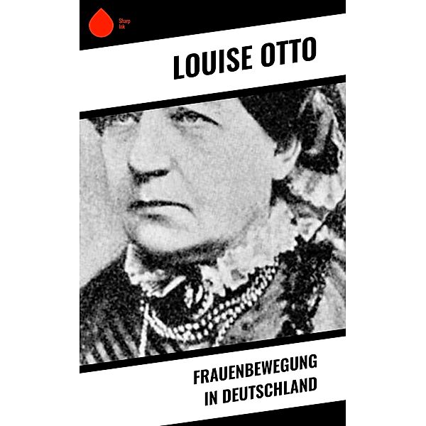 Frauenbewegung in Deutschland, Louise Otto